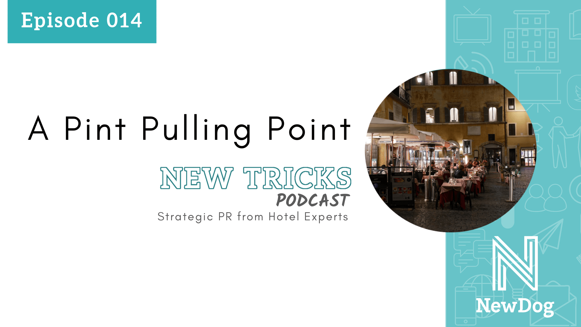 ep14 banner - new tricks podcast by new dog pr - strategic pr from hotel experts