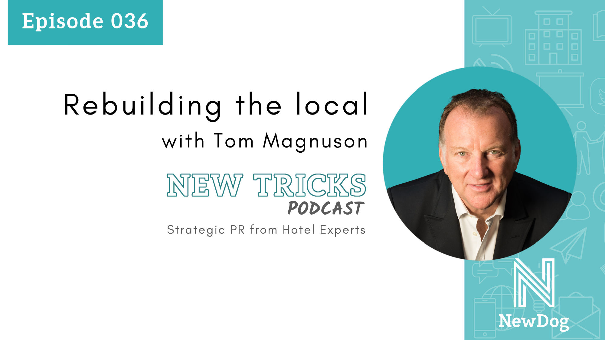 Copy of ep36 banner - new tricks podcast by new dog pr - strategic pr from hotel experts
